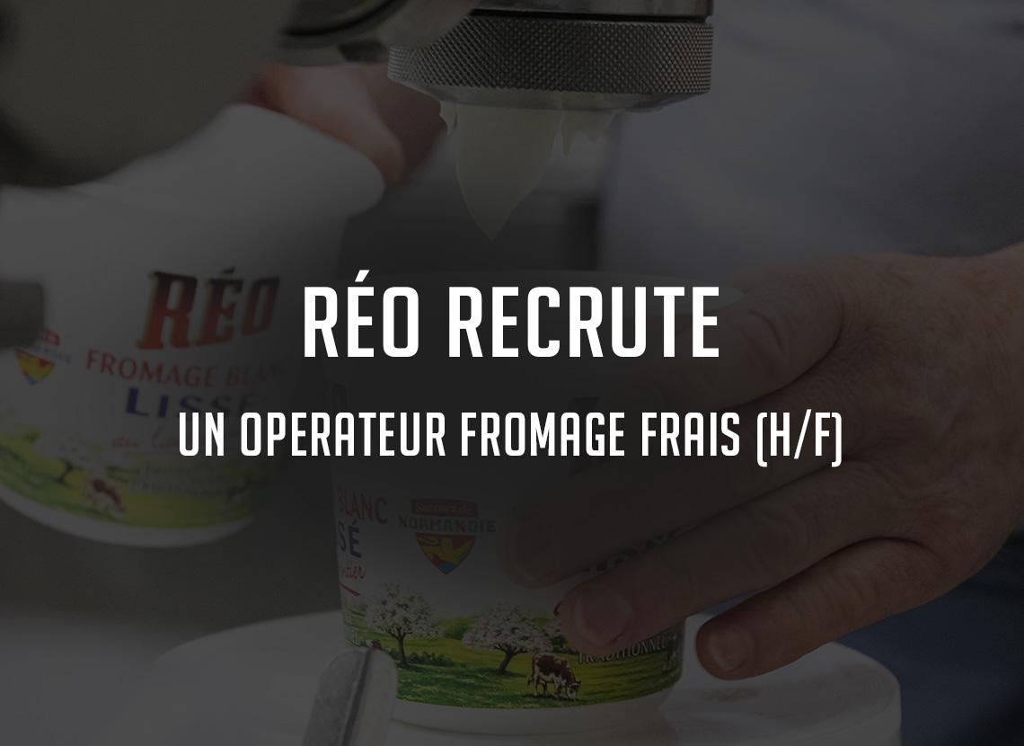 Fromagerie Réo recrute opérateur laiterie fromage frais recrutement agroalimentaire Lessay Coutances Manche CDD